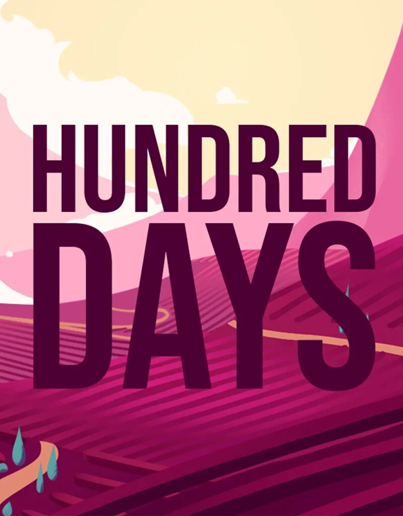 Hundred days — симулятор виноделия. Hundred days. Hundred days. Hundred days - winemaking simulator. Hundred days — симулятор виноделия.