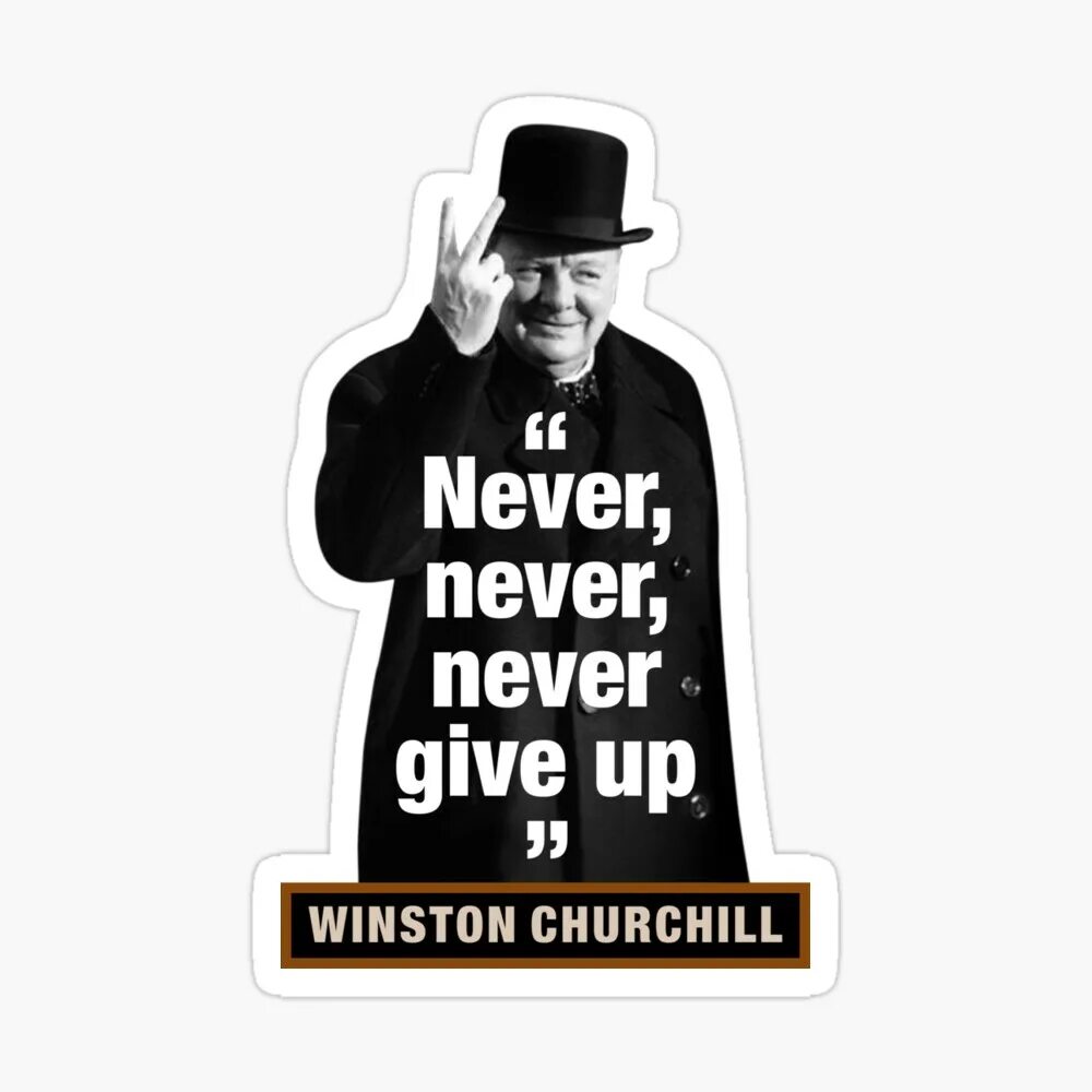 Never never seen since. Never give up Черчилль. Черчилль never never. Winston Churchill never give in. Never give up Winston Churchill.