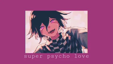 Super psycho love