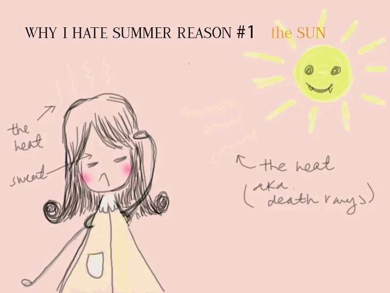 Why i hate. I hate Summer. I hate Summer надпись. I hate Sun i hate Sun. Reasons to hate Summer.