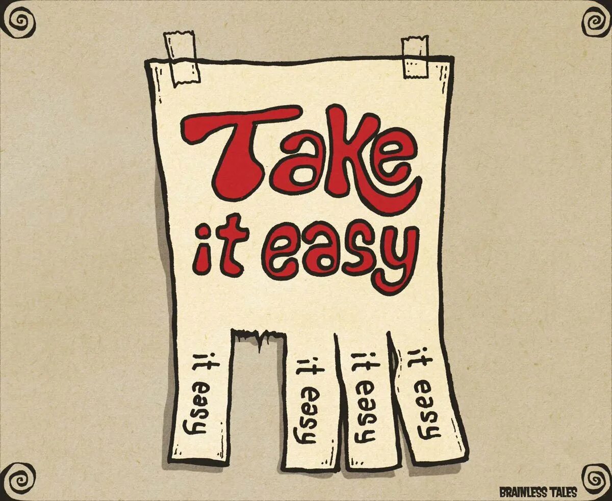 It s much easier to. Take it easy. Take it easy обои. Take it easy картинки. It takes.