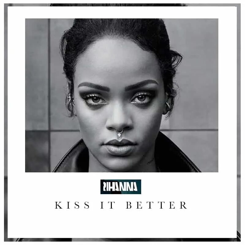 Rihanna better Kiss. Rihanna Kiss it better. Rihanna Kiss in better. Kiss it better. Rihanna kissed