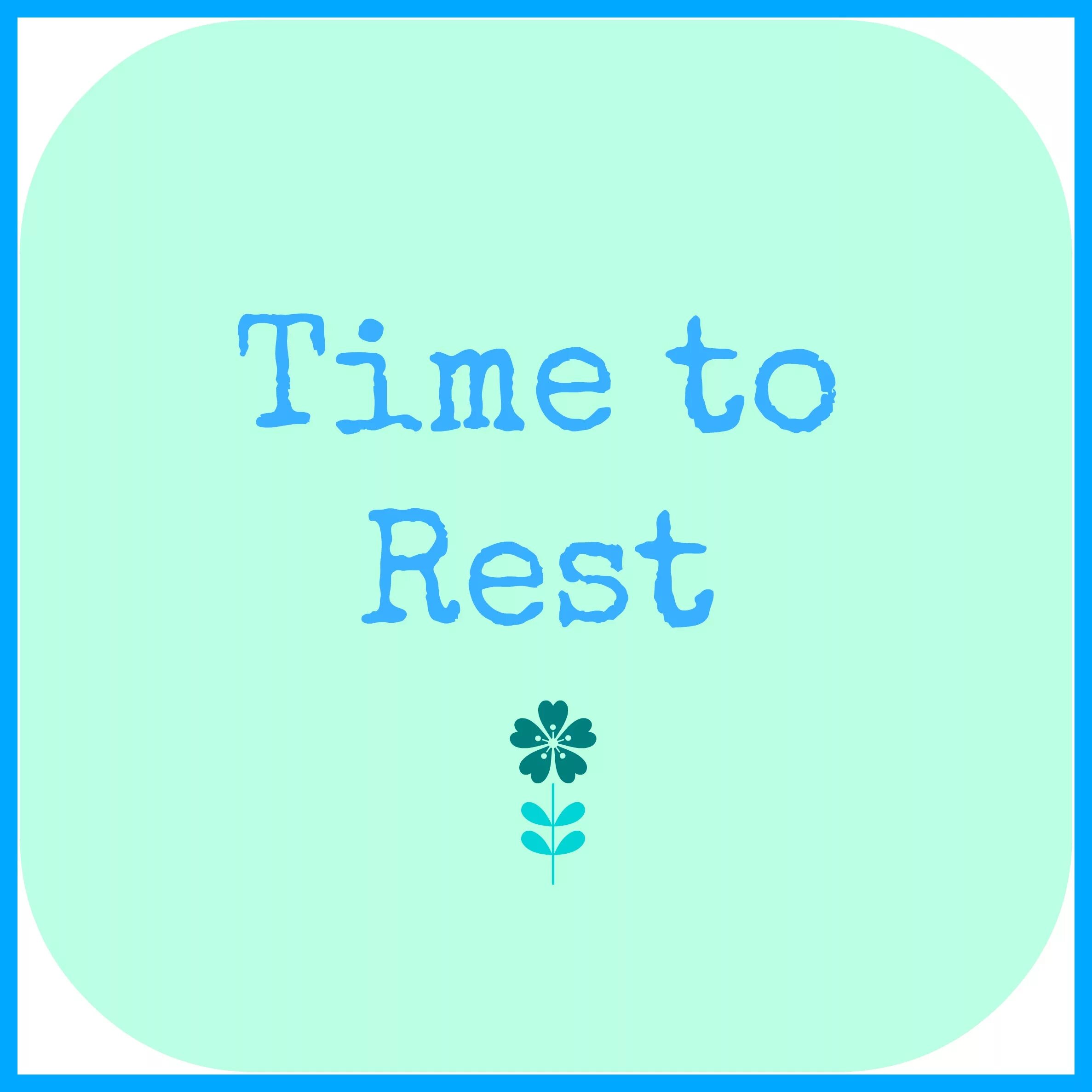 Rest time. Time to have a rest. Rest картинка. Let's have a rest. Rest значение