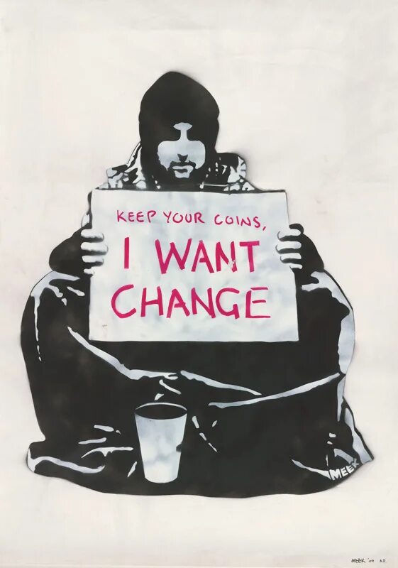 I want to be a machine. Keep your coins i want change. want to change. we want change png.