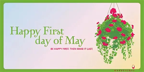 First may day. Happy first May. Мир труд май на английском. Праздник весны и труда на английском. Первое мая на английском.