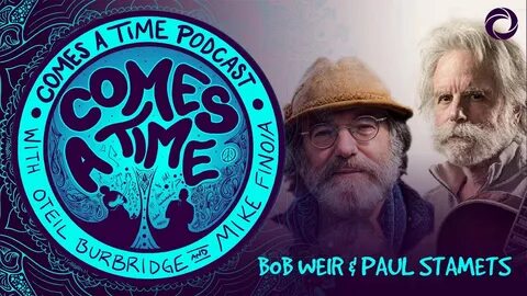 Comes a Time: Paul Stamets and Bob Weir - YouTube.