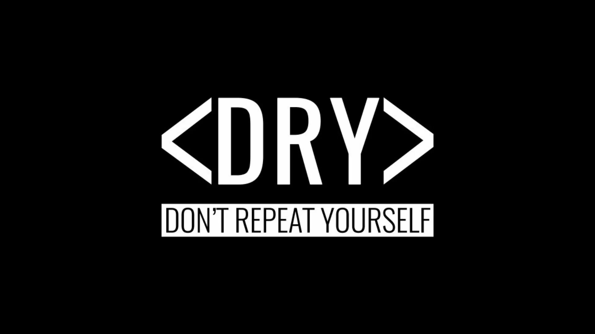 Как переводится dry. Dry программирование. Dry принцип программирования. Dry don't repeat yourself. Don't repeat yourself Dry принцип программирования.