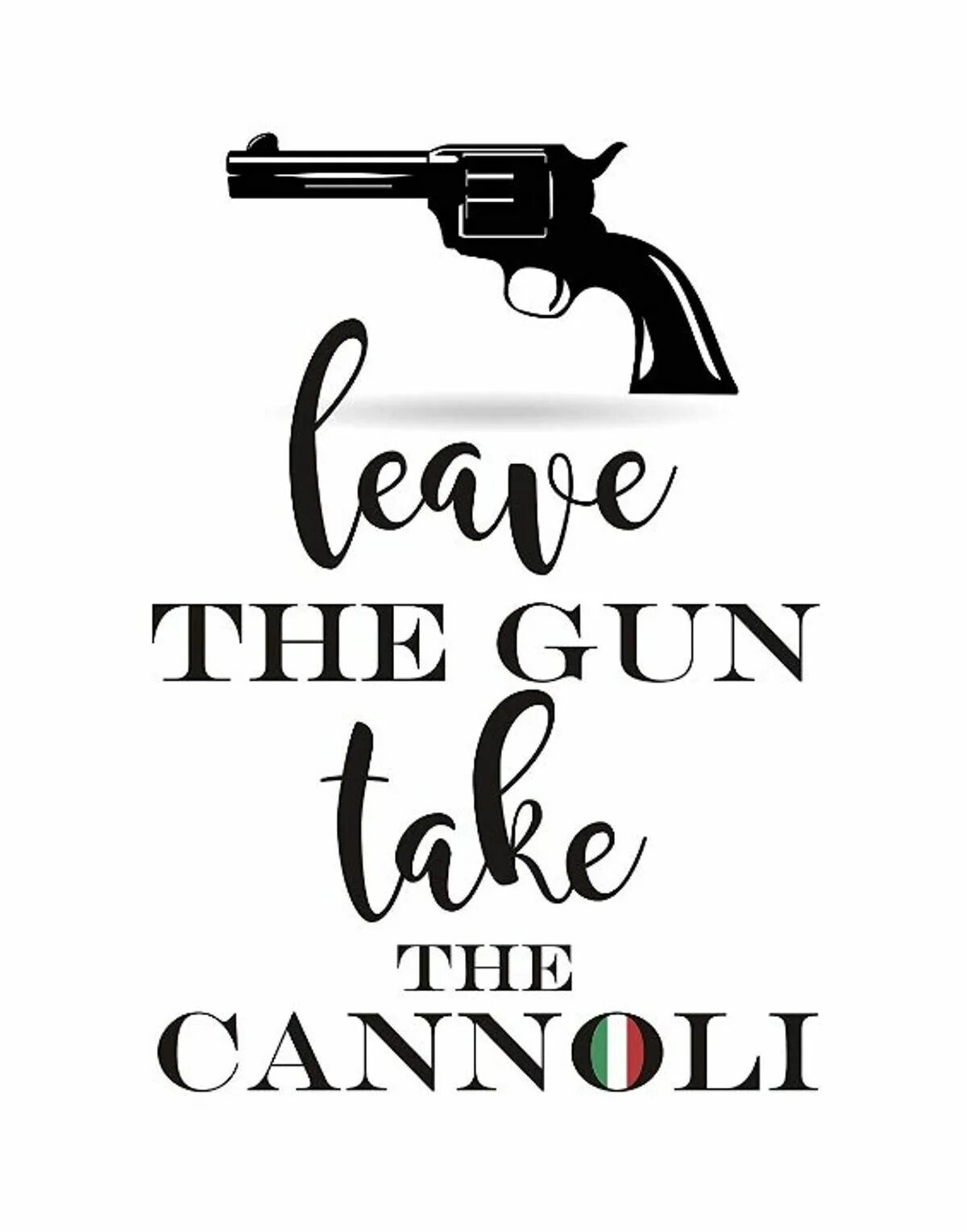 Take gun. Гангстерская вечеринка. Leave the Gun take the Cannoli. The Godfather принт. Постер "крестный отец".