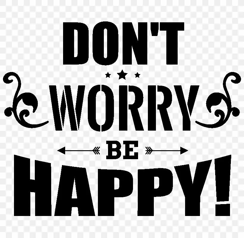 Don't worry be happy леттеринг. Не волнуйся будь счастлив. Don't worry be happy картинки. Не беспокойся будь счастлив. Наклейка don't worry be happy.