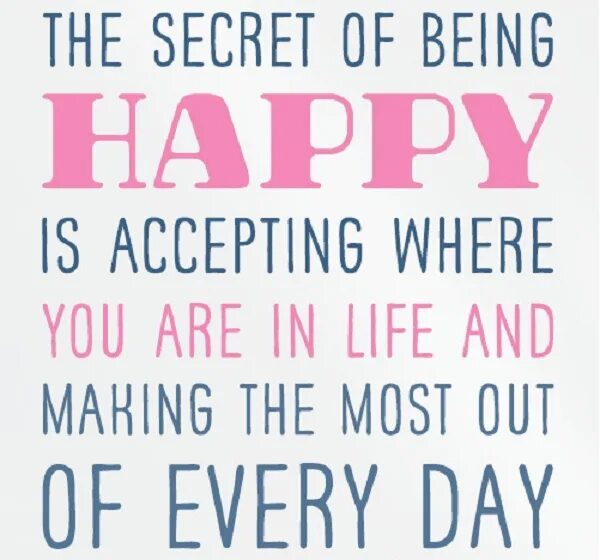 Living life everyday. Quotes about Secrets. Are you accepting?. Everyday цитаты. Quotes about being Happy.
