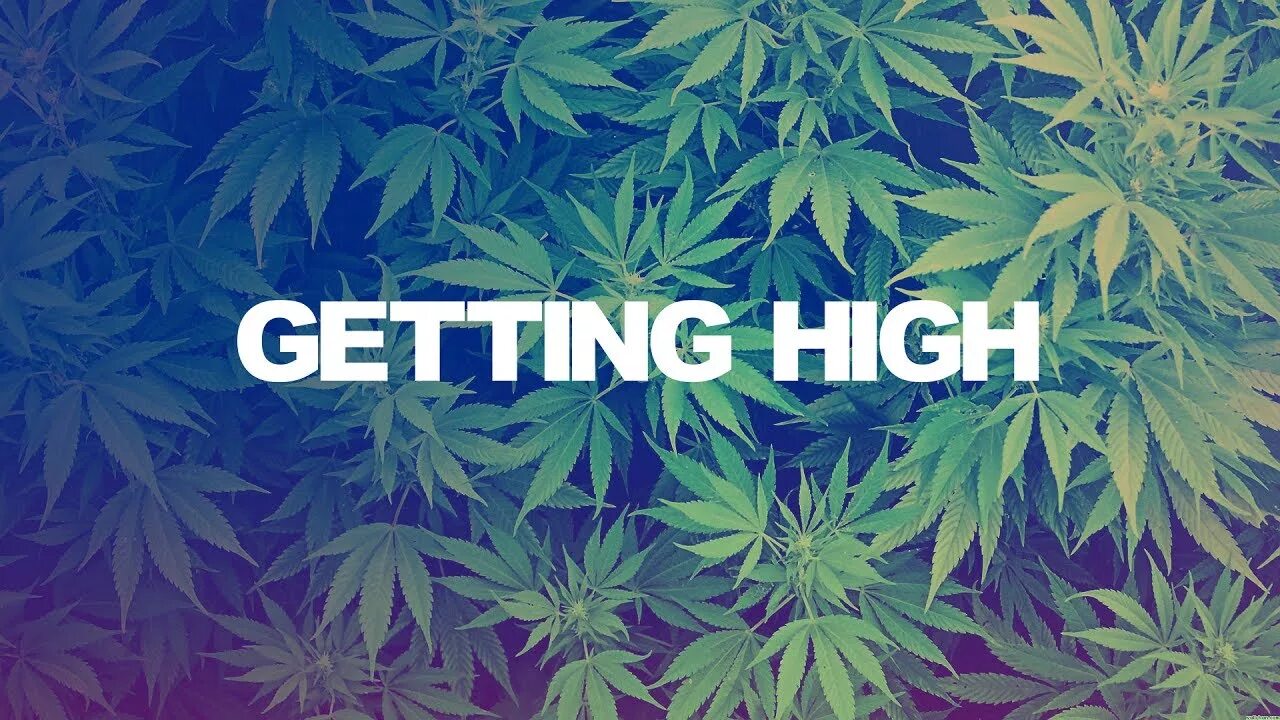 Get high