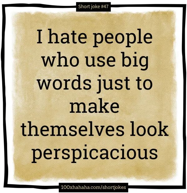 Use big words