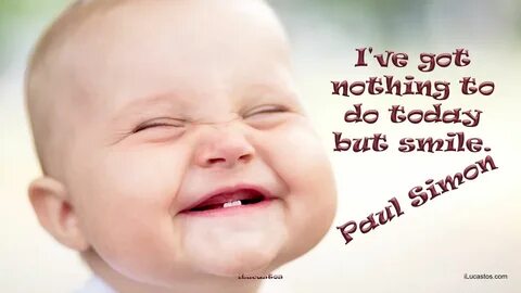 But smile