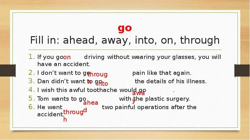 Предложения с go. Предложение с go through. Предложения с into. Предложение со словом into. Предложение с away