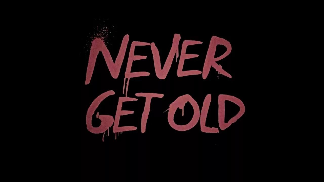 Never get high. Josie dunne. get old. never gets old. let&#039;s never get older.