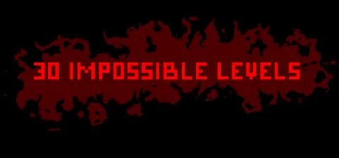 Impossible level