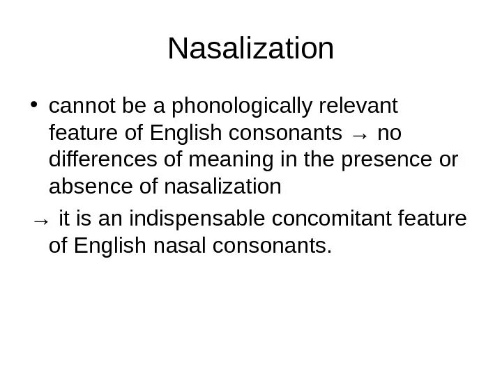 Relevant features. Nasalization Phonetics. Nasalization in English. Nasalization consonant. Nasalization of Vowels.