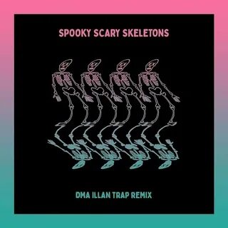 Scary skeletons remix