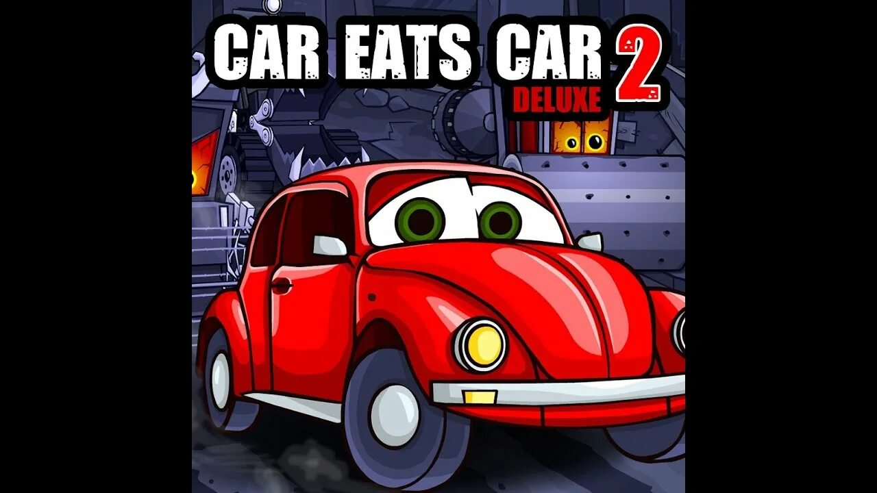 Car eats mad dreams. Car eats car 2 Делюкс. Машинка ест машинку 3. Car rats car 2 Deluxe. Car eats car 3.