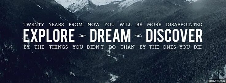 Dream and explore. Explore discover. business quotes. quotations about business. discover you.