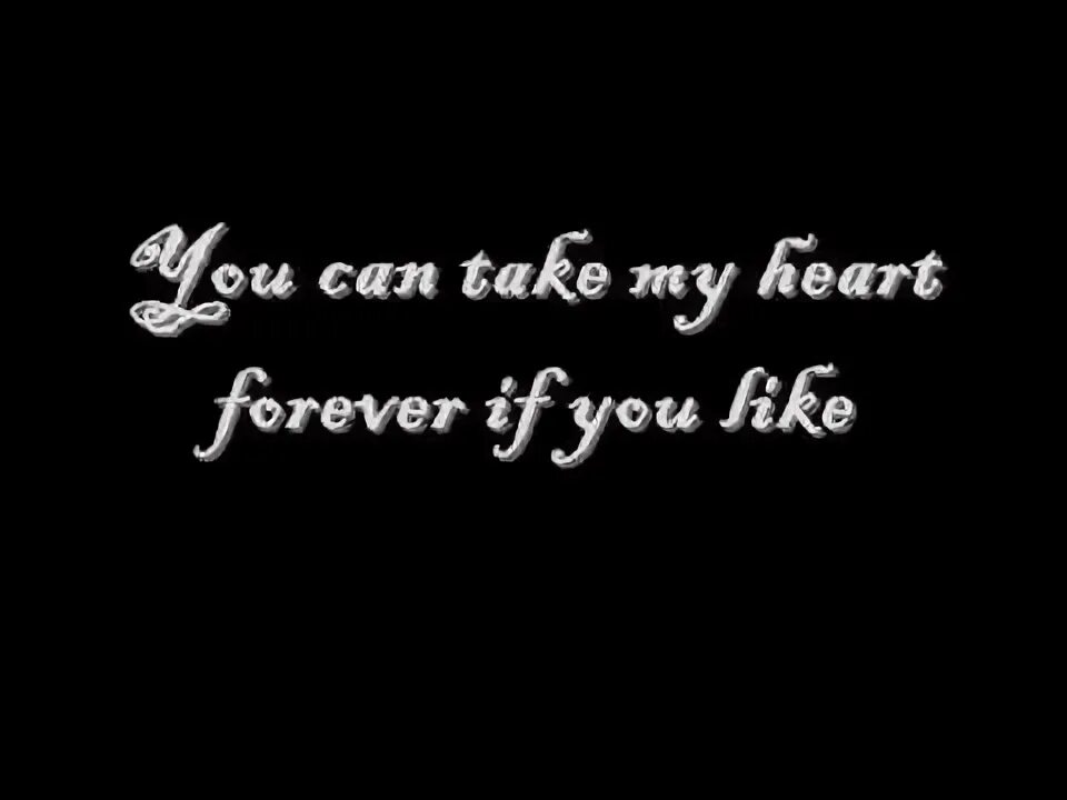 Take it to my heart. Take it to my heart