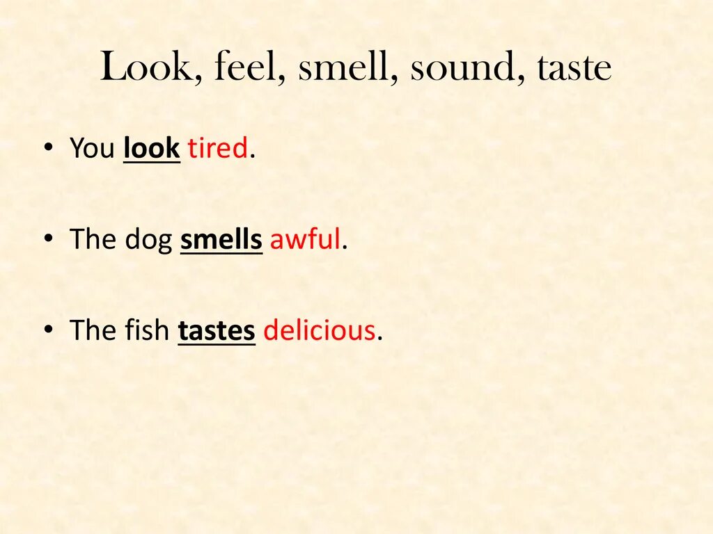 Глаголы feel smell taste Sound. Look smell taste Sound feel. Look taste smell правило. Feel Sound look.