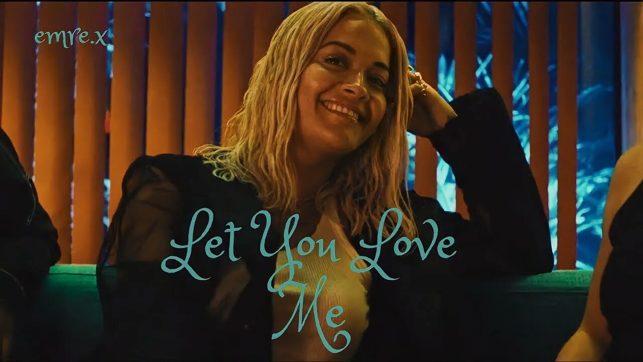 Rita ora Let you Love me. Лет ми лов