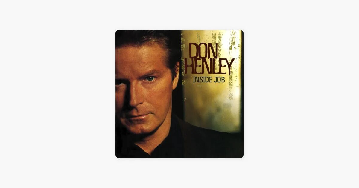 Don Henley inside job 2000. Don Henley семья. Джоб Дон. When don arrive