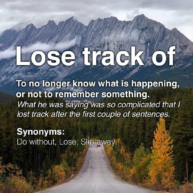 Lose track. Lose track of time idiom. Lose track of time. I lost track of time. Yves larock - don't turn back.