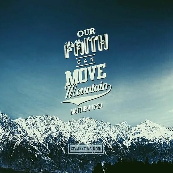 High mountains текст. Faith can move Mountains. In Mountains quotes. If you believe you can move the Highest Mountains текст. Move Mountains jaxzzy.