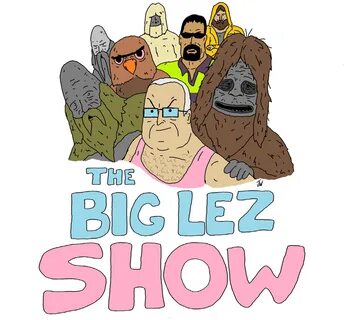 Big Lez Show Tees
