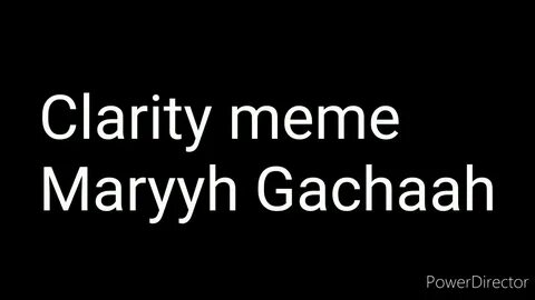 Clarity meme
