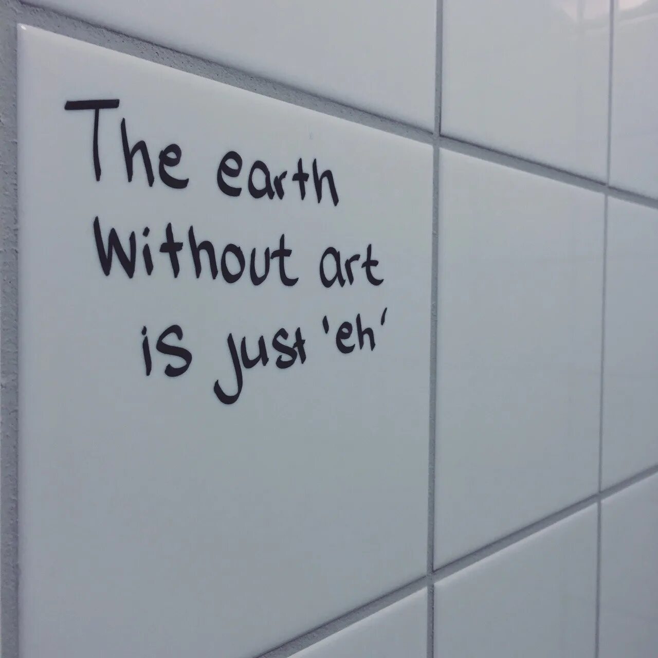 Earth without Art is just eh. Earth without Art. Высказывания Art is. Life without Art is.. Without art