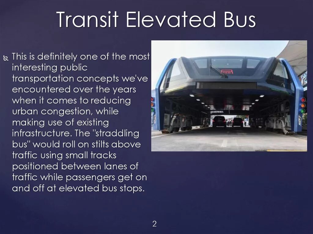 Портальный автобус Transit elevated Bus (TEB-1). The Future of transport презентация. Автобус-тоннель Transit elevated Bus. Футуристический автобус Transit elevated Bus. Автобусы перевести на английский