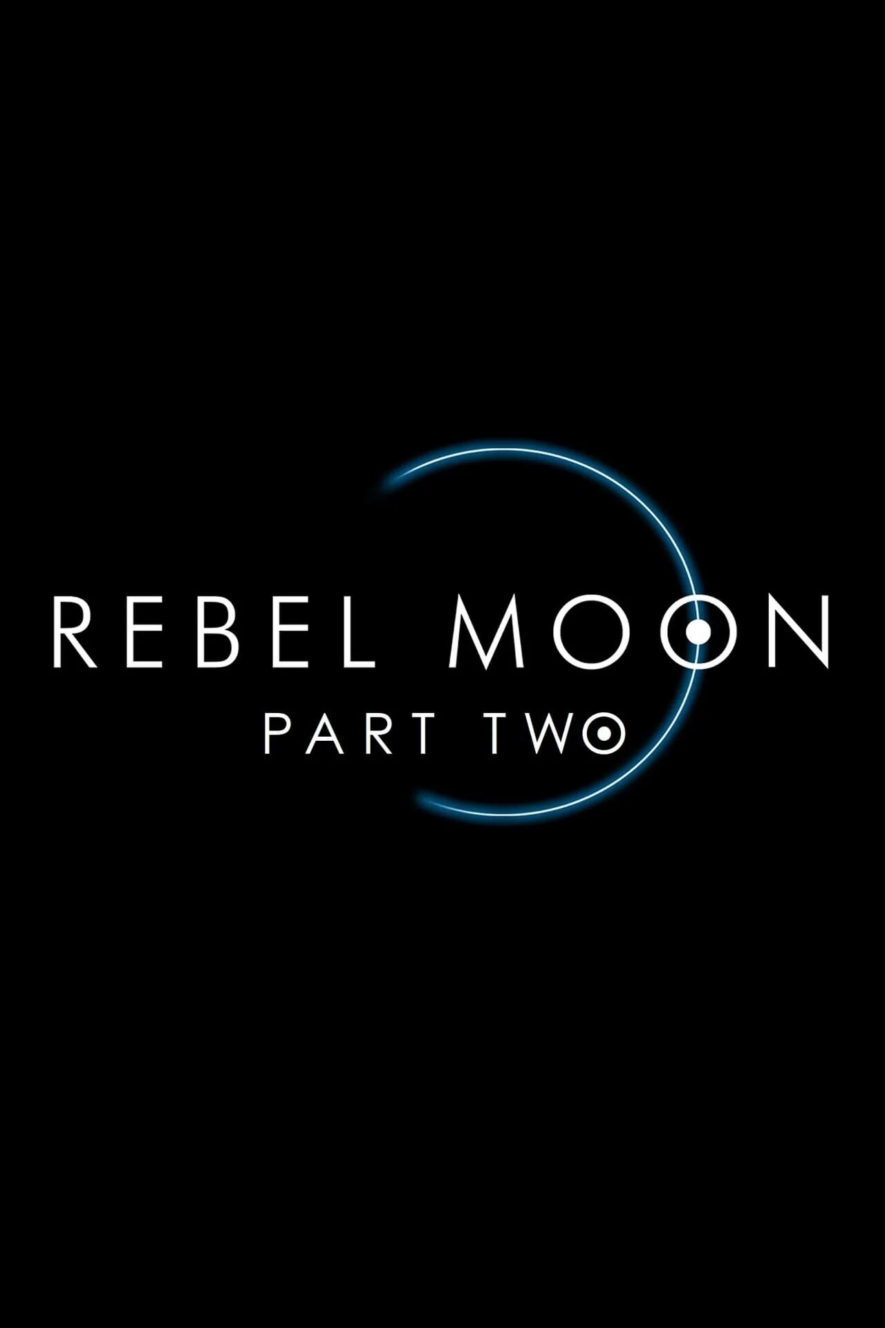 Ребел мун. Rebel Moon 2023. Rebel Moon Постер. Rebel Moon Netflix. Мятежная Луна Постер.