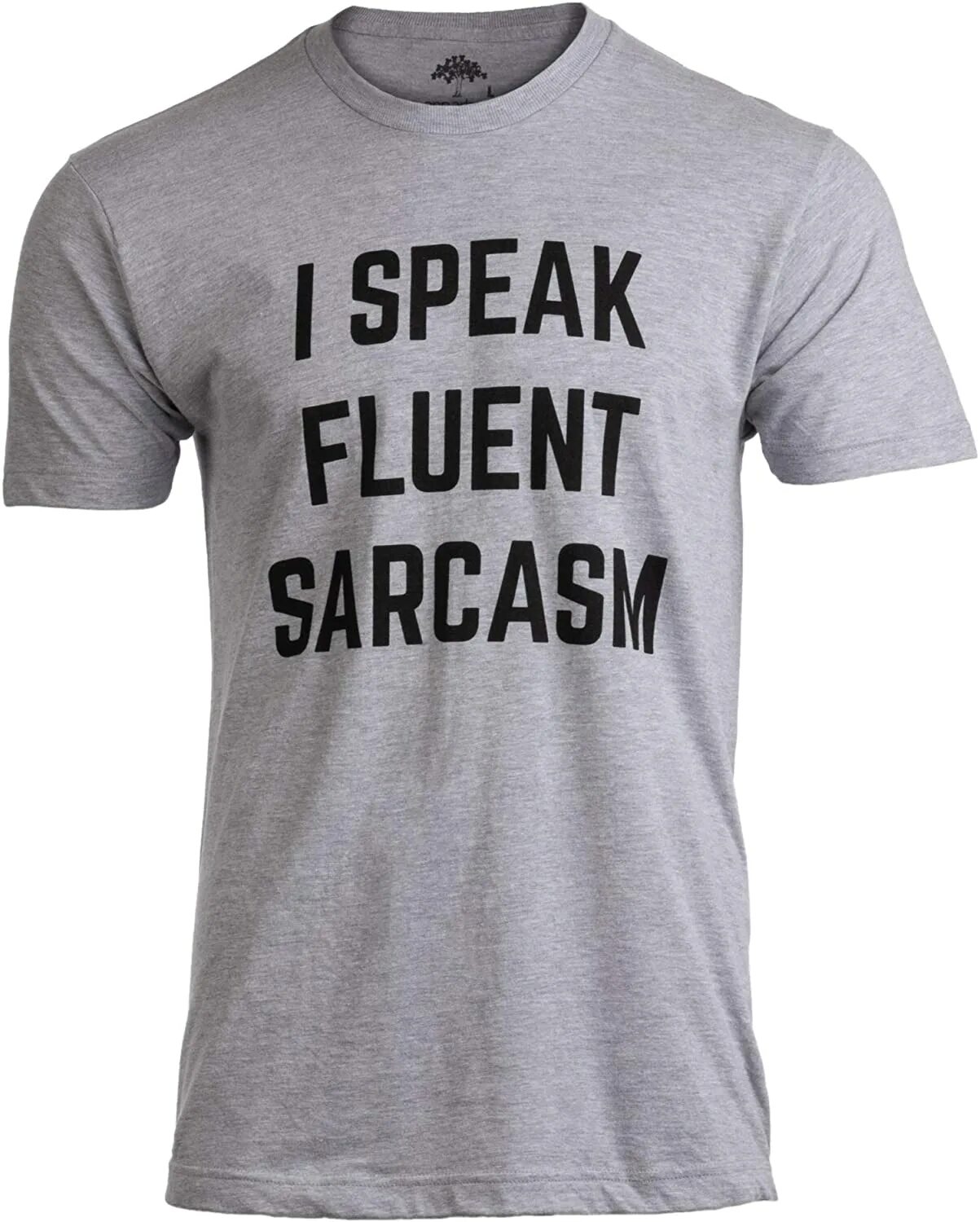 Speak fluent. Футболка i speak fluent sarcasm. Футболка me sarcastic. I speak фото. Масс Маркет футболка.