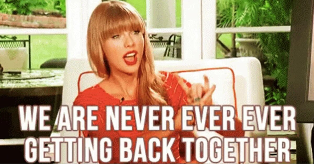 Gets you back to you. Тейлор свифт we are never ever getting back together. we are never ever getting back together. тейлор свифт we are never ever getting back together перевод. get back together.