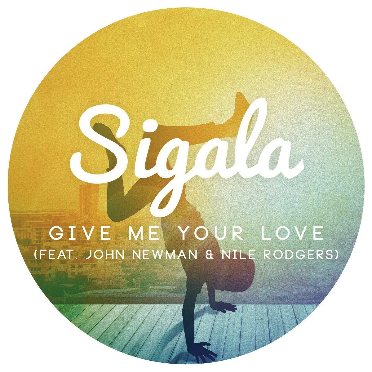 Featuring love. Sigala обложка. Sigala give me your Love. Sigala ft John Newman give me your Love. Sigala блоггер.