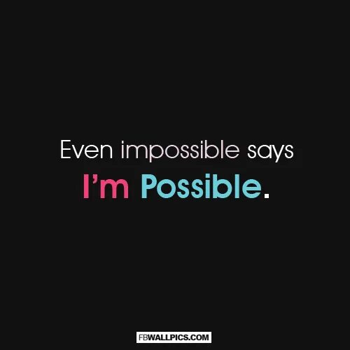 Impossible i'm possible. Impossible надпись. Ноттинг ИТС импосибл. Impossible Rayka , Impossible картинки. Impossible possible