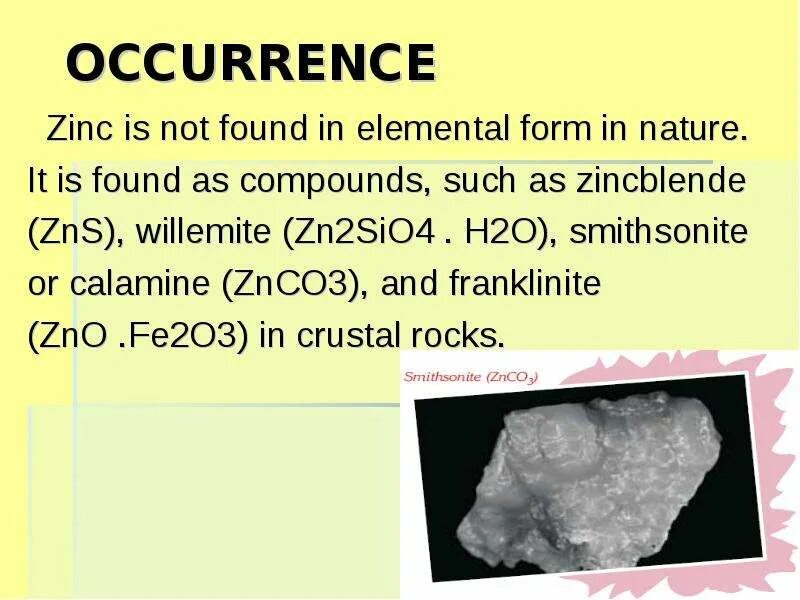 Metals презентация. Zn2sio4 фото. Occurrence. Znco3 ZNO. Zns o