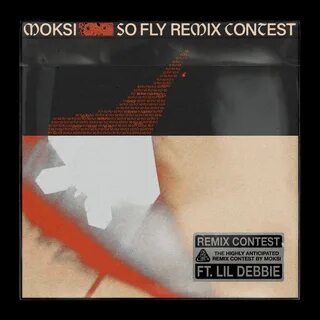 歌曲名《So Fly (TANTRON Remix)》，由 Moksi、Lil Debbie 演唱，收录于《So Fly (Remix Contest...