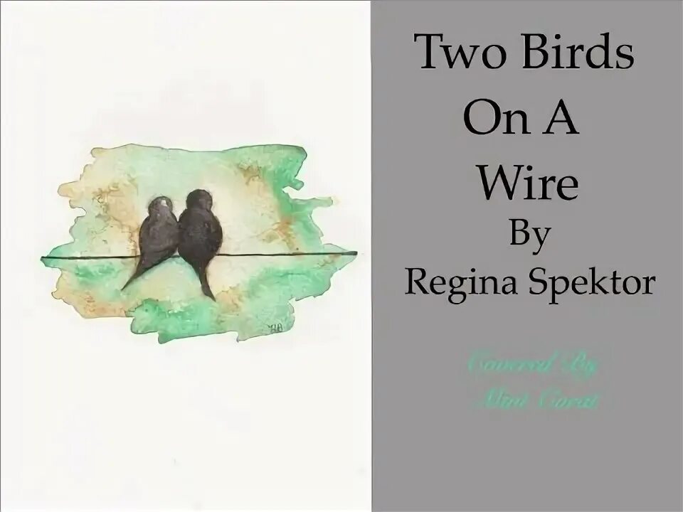 Two Birds Regina Spektor. Two Birds on a wire. Two Birds Regina Spektor обложка. Two Birds Regina Spektor текст.