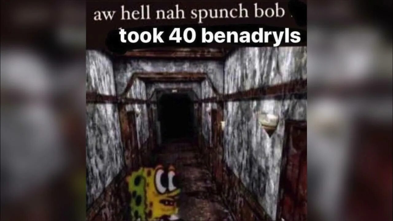Bob must really the heating. AW Hell Naw Spunch Bob took 40 Benadryls. Sponge Bob took 40 Benadryl. AW Hell nah. Oh Hell nah spanch Bob took 40 Benadryls.