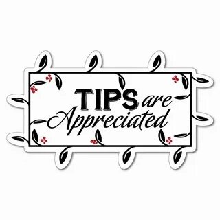 Tips are