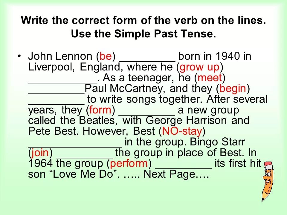 Correct form of the verb. Write the correct form of the verb. Correct form of the verb to be. Correct past simple form.