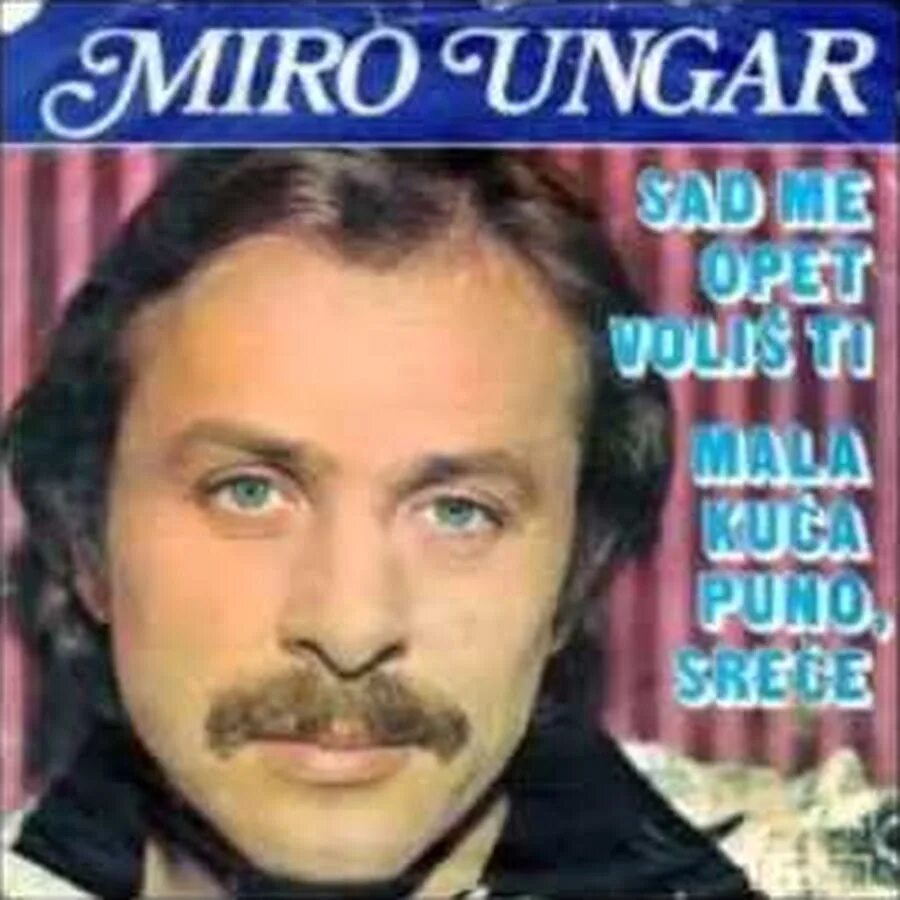 Миро унгар певец. Югославский певец миро унгар. миро унгар 1976. хорватский певец миро унгар. миро унгар фото.