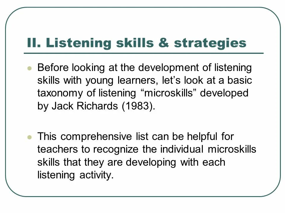 Listen to the presentation. Teaching Listening skills. Listening Strategies. What is Listening skill. Контрольная Listening skills.