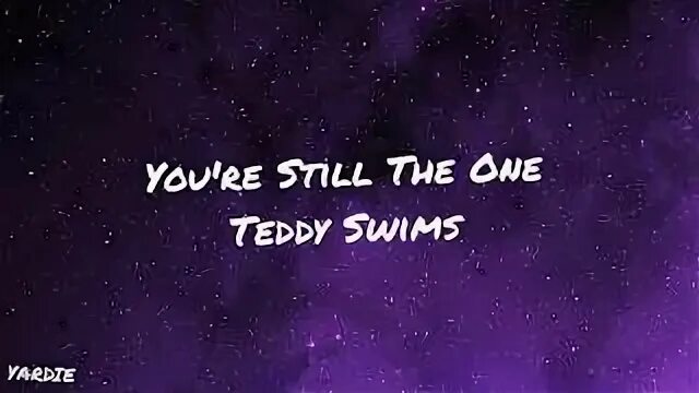 Teddy Swims - what more can i say.