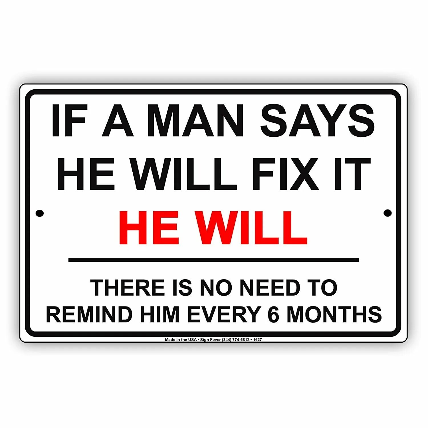 There i Fix it. He reminds. We will Fix. Notice on the Wall. When man says