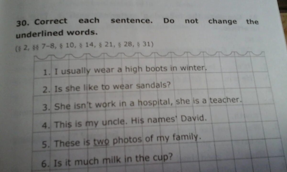 Correct each sentence. Underline the correct Word. Change the underlined Words. Not correct.
